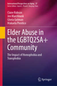Elder Abuse in the LGBTQ2SA+ Community : The Impact of Homophobia and Transphobia (International Perspectives on Aging)