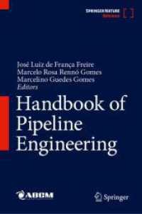 パイプライン工学ハンドブック<br>Handbook of Pipeline Engineering （2024. xxvii, 1708 S. XXVII, 1708 p. 988 illus., 849 illus. in color. 2）