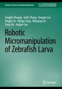 Robotic Micromanipulation of Zebrafish Larva (Synthesis Lectures on Biomedical Engineering) （2023）