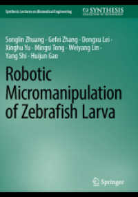 Robotic Micromanipulation of Zebrafish Larva (Synthesis Lectures on Biomedical Engineering) （2023）