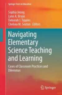 Navigating Elementary Science Teaching and Learning : Cases of Classroom Practices and Dilemmas (Springer Texts in Education)