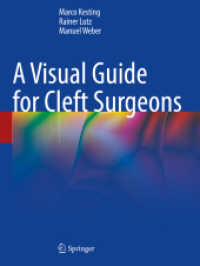 A Visual Guide for Cleft Surgeons （2024. x, 105 S. X, 105 p. 344 illus., 343 illus. in color. 279 mm）