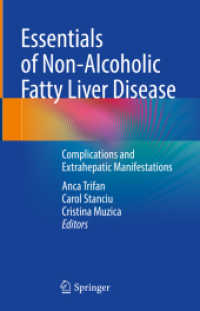 Essentials of Non-Alcoholic Fatty Liver Disease : Complications and Extrahepatic Manifestations （2023. xv, 267 S. XV, 267 p. 27 illus. in color. 235 mm）