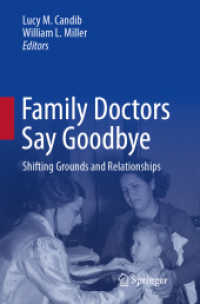 Family Doctors Say Goodbye : Shifting Grounds and Relationships （2024. xvi, 162 S. XVI, 162 p. 2 illus. in color. 235 mm）