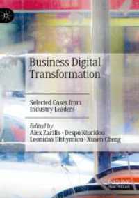 Business Digital Transformation : Selected Cases from Industry Leaders