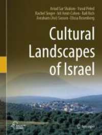 イスラエルの文化景観<br>Cultural Landscapes of Israel （2024. xviii, 186 S. XVIII, 186 p. 162 illus., 160 illus. in color. 279）