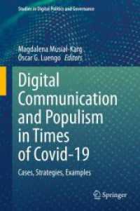 COVID-19時代のデジタル・コミュニケーションとポピュリズム<br>Digital Communication and Populism in Times of Covid-19 : Cases, Strategies, Examples (Studies in Digital Politics and Governance)