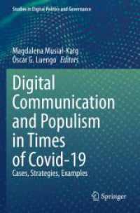 Digital Communication and Populism in Times of Covid-19 : Cases, Strategies, Examples (Studies in Digital Politics and Governance)