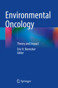 Environmental Oncology : Theory and Impact （2024. vi, 321 S. VI, 321 p. 22 illus., 10 illus. in color. 235 mm）