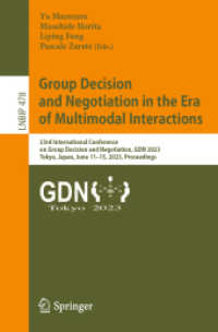Group Decision and Negotiation in the Era of Multimodal Interactions : 23rd International Conference on Group Decision and Negotiation, GDN 2023, Tokyo, Japan, June 11-15, 2023, Proceedings (Lecture Notes in Business Information Processing)
