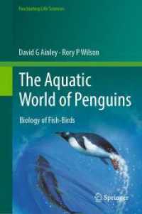 ペンギンの水生世界<br>The Aquatic World of Penguins : Biology of Fish-Birds (Fascinating Life Sciences)