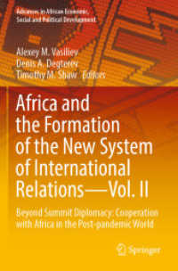 Africa and the Formation of the New System of International Relations—Vol. II : Beyond Summit Diplomacy: Cooperation with Africa in the Post-pandemic World (Advances in African Economic, Social and Political Development)