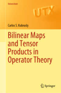 Bilinear Maps and Tensor Products in Operator Theory (Universitext) （1st ed. 2023. 2023. xiv, 254 S. XIV, 254 p. 1 illus. 235 mm）