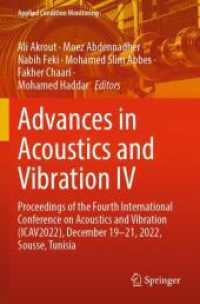Advances in Acoustics and Vibration IV : Proceedings of the Fourth International Conference on Acoustics and Vibration (ICAV2022), December 19-21, 2022, Sousse, Tunisia (Applied Condition Monitoring) （2023）