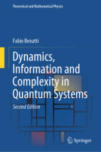 量子系における動態・情報・複雑性（第２版）<br>Dynamics, Information and Complexity in Quantum Systems (Theoretical and Mathematical Physics) （2ND）