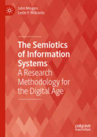 The Semiotics of Information Systems : A Research Methodology for the Digital Age (Technology, Work and Globalization)