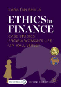 ウォール街で働く女性と考える金融の倫理（第２版）<br>Ethics in Finance : Case Studies from a Woman's Life on Wall Street （2ND）