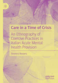 Care in a Time of Crisis : An Ethnography of Coercive Practices in Italian Acute Mental Health Provision
