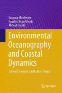 Environmental Oceanography and Coastal Dynamics : Current Scenario and Future Trends （1st ed. 2023. 2023. xix, 440 S. XIX, 440 p. 141 illus., 84 illus. in c）