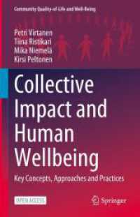 Collective Impact and Human Wellbeing : Key Concepts, Approaches and Practices (Community Quality-of-Life and Well-Being) （1st ed. 2024. 2023. xii, 169 S. XII, 169 p. 4 illus., 3 illus. in colo）