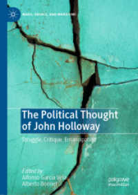 『革命：資本主義に亀裂をいれる』のジョン・ホロウェイの政治思想<br>The Political Thought of John Holloway : Struggle, Critique, Emancipation (Marx, Engels, and Marxisms)