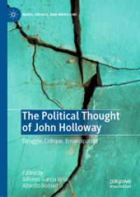 『革命：資本主義に亀裂をいれる』のジョン・ホロウェイの政治思想<br>The Political Thought of John Holloway : Struggle, Critique, Emancipation (Marx, Engels, and Marxisms)