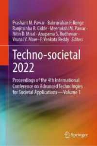 Techno-societal 2022 : Proceedings of the 4th International Conference on Advanced Technologies for Societal Applications-Volume 1 （2023. xvii, 1079 S. XVII, 1079 p. 590 illus., 495 illus. in color. 235）