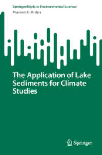気象学のための湖沼堆積物の応用<br>The Application of Lake Sediments for Climate Studies (Springerbriefs in Environmental Science)