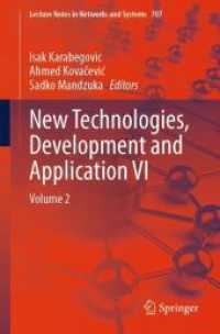 New Technologies, Development and Application VI : Volume 2 (Lecture Notes in Networks and Systems 707) （2023. xxii, 579 S. XXII, 579 p. 242 illus., 176 illus. in color. 235 m）