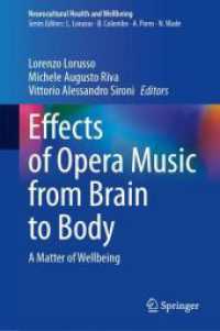 脳に働きかけるオペラの音楽とメロドラマの医療的効果<br>Effects of Opera Music from Brain to Body : A Matter of Wellbeing (Neurocultural Health and Wellbeing) （2023. xi, 129 S. XI, 129 p. 35 illus., 25 illus. in color. 235 mm）