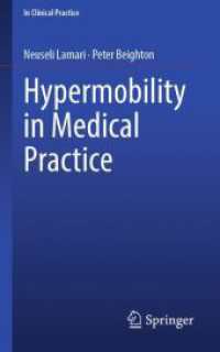 Hypermobility in Medical Practice (In Clinical Practice) （1st ed. 2023. 2023. xxxiii, 209 S. XXXIII, 209 p. 38 illus., 37 illus.）