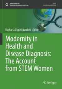 Modernity in Health and Disease Diagnosis: The Account from STEM Women (Sustainable Development Goals Series) （2024. xiv, 148 S. XIV, 148 p. 20 illus. 254 mm）