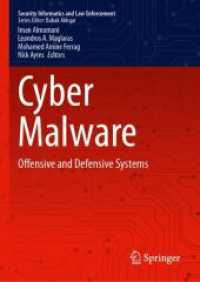 Cyber Malware : Offensive and Defensive Systems (Security Informatics and Law Enforcement)