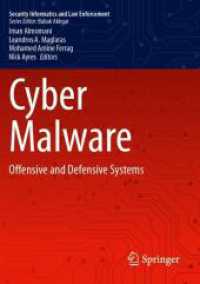 Cyber Malware : Offensive and Defensive Systems (Security Informatics and Law Enforcement)