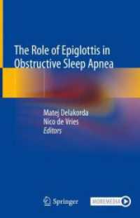 The Role of Epiglottis in Obstructive Sleep Apnea （2024. xviii, 361 S. XVIII, 361 p. 10 illus. With online files/update.）