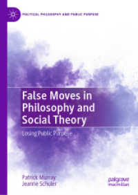 False Moves in Philosophy and Social Theory : Losing Public Purpose (Political Philosophy and Public Purpose)