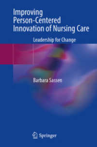 Improving Person-Centered Innovation of Nursing Care : Leadership for Change （1st ed. 2023. 2023. xiii, 207 S. XIII, 207 p. 28 illus. in color. 235）