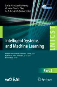 Intelligent Systems and Machine Learning : First EAI International Conference, ICISML 2022, Hyderabad, India, December 16-17, 2022, Proceedings, Part II (Lecture Notes of the Institute for Computer Sciences, Social Informatics and Telecommunications