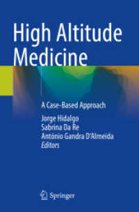 High Altitude Medicine : A Case-Based Approach （2024. xii, 243 S. XII, 243 p. 34 illus., 18 illus. in color. 235 mm）