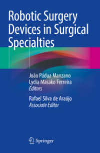 Robotic Surgery Devices in Surgical Specialties （2024. viii, 257 S. VIII, 257 p. 117 illus. in color. 235 mm）