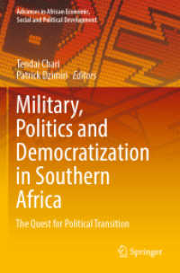 Military, Politics and Democratization in Southern Africa : The Quest for Political Transition (Advances in African Economic, Social and Political Development) （2023）
