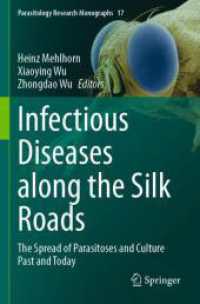 Infectious Diseases along the Silk Roads : The Spread of Parasitoses and Culture Past and Today (Parasitology Research Monographs)