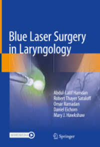 Blue Laser Surgery in Laryngology （1st ed. 2023. 2023. xiv, 114 S. XIV, 114 p. 217 illus. in color. 254 m）