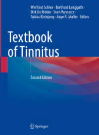 耳鳴りの教科書（テキスト・第２版）<br>Textbook of Tinnitus （2. Aufl. 2024. xxiii, 800 S. XXIII, 800 p. 222 illus., 173 illus. in c）