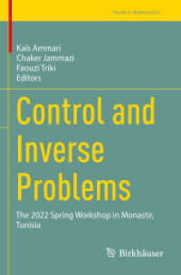 Control and Inverse Problems : The 2022 Spring Workshop in Monastir, Tunisia (Trends in Mathematics) （2023）