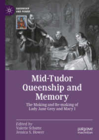 Mid-Tudor Queenship and Memory : The Making and Re-making of Lady Jane Grey and Mary I (Queenship and Power)