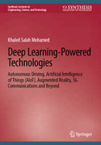 Deep Learning-Powered Technologies : Autonomous Driving, Artificial Intelligence of Things (AIoT), Augmented Reality, 5G Communications and Beyond (Synthesis Lectures on Engineering, Science, and Technology) （2023）