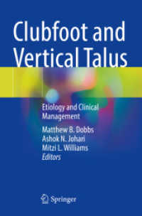Clubfoot and Vertical Talus : Etiology and Clinical Management （2024. xi, 223 S. XI, 223 p. 235 mm）