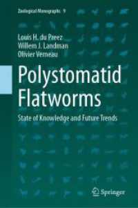 Polystomatid Flatworms : State of Knowledge and Future Trends (Zoological Monographs 9) （2024. xvii, 645 S. XVII, 645 p. 250 illus., 246 illus. in color. 235 m）