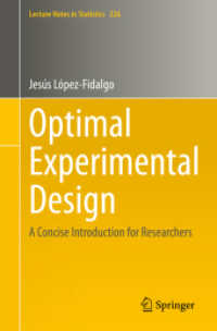 最適実験計画<br>Optimal Experimental Design : A Concise Introduction for Researchers (Lecture Notes in Statistics)